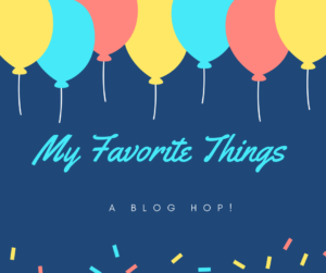 Favorite Things Giveaway + Blog Hop